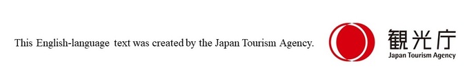This English-language text was created by the Japan Tourism Agency.